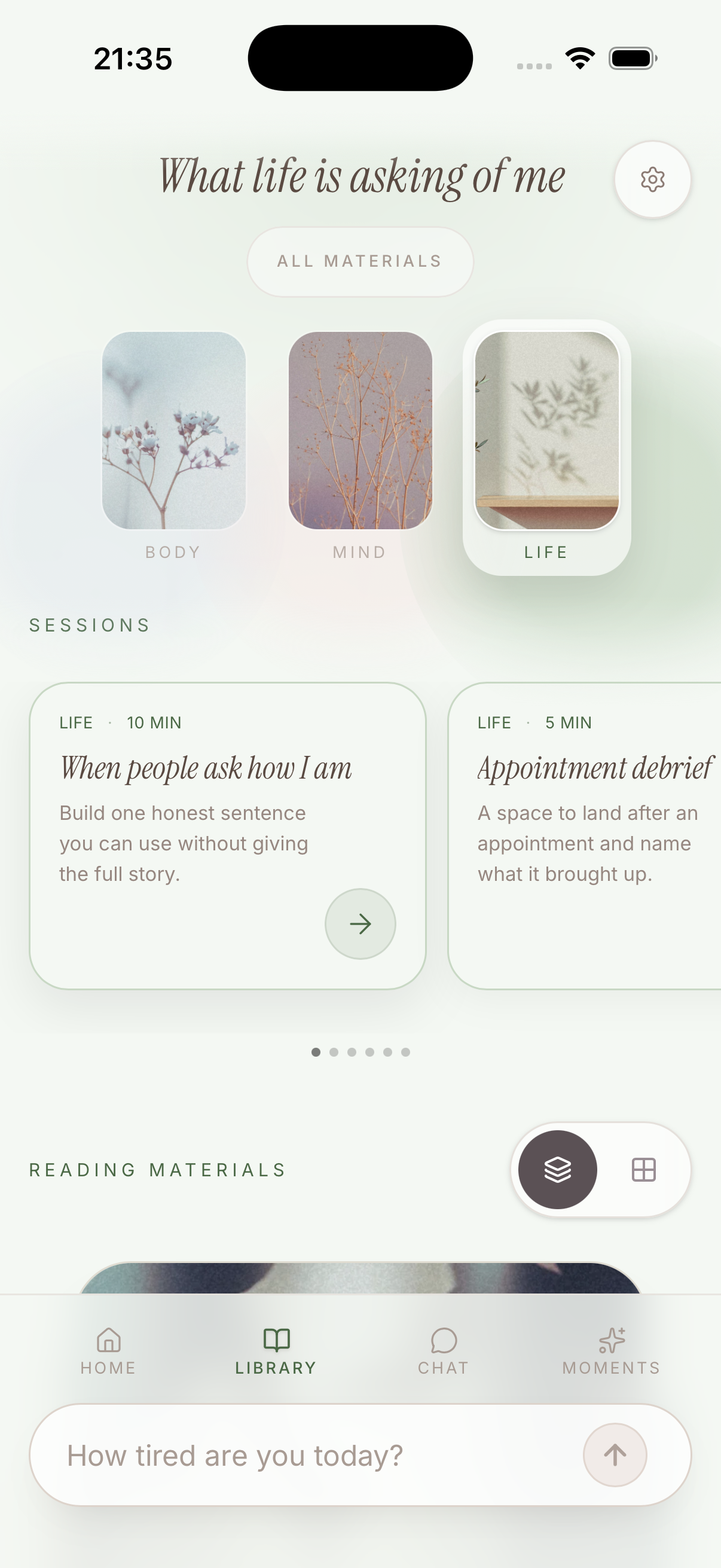 A 'What life is asking of me' library screen with Body, Mind, and Life categories, Life selected, and session cards including 'When people ask how I am' and 'Appointment debrief.'